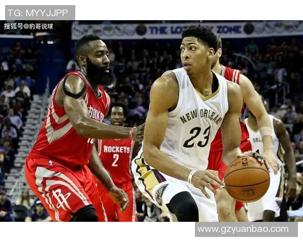 休斯顿火箭与新奥尔良鹈鹕激战正酣谁能在NBA赛场上笑到最后